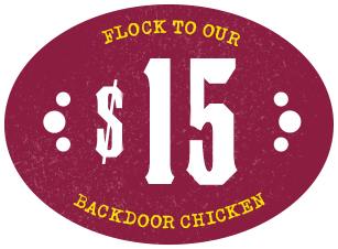 Flock to our Backdoor Chicken - $15